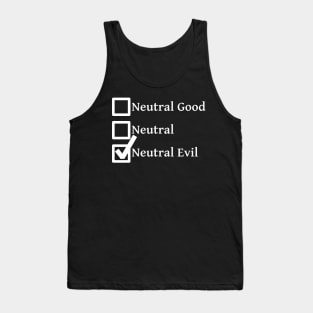 Neutral Evil DND 5e Pathfinder RPG Alignment Role Playing Tabletop RNG Checklist Tank Top